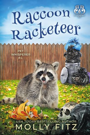 [Pet Whisperer P.I. 07] • Raccoon Racketeer